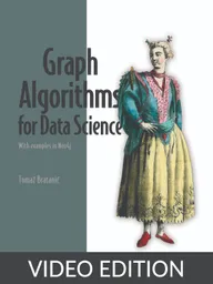 Graph Algorithms for Data Science Video Edition